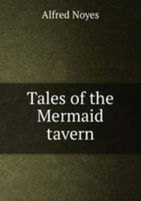 Tales of the Mermaid tavern
