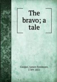 The bravo; a tale