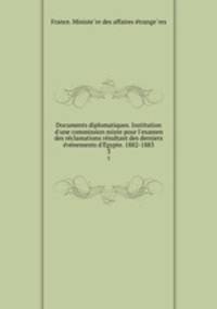 Documents diplomatiques. Institution d