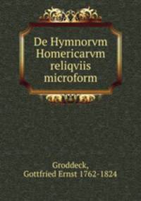 Commentatio de Hymnorum Homericarum reliquiis