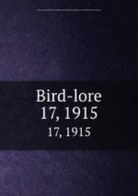 Bird-lore. 17, 1915