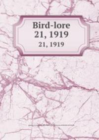 Bird-lore. 21, 1919