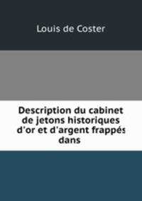 Description du cabinet de jetons historiques d