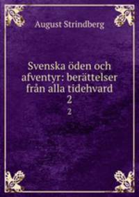 Svenska oden och afventyr: berattelser fran alla tidehvard