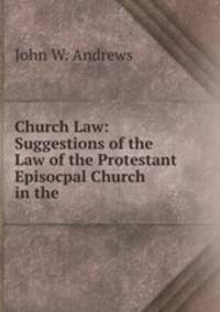 Suggestions of the Law of the Protestant Episocpal Church in the United States of America