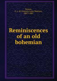 Reminiscences of an old bohemian