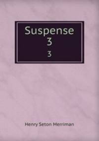 Suspense. 3