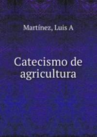 Catecismo de agricultura