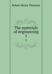 The materials of engineering. 1