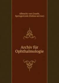 Archiv fur Ophthalmologie