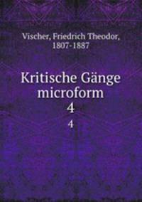 Kritische Gnge microform. 4