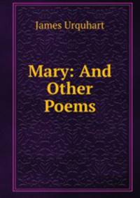 Mary: And Other Poems