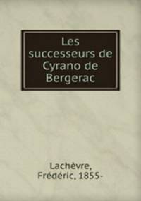 Les successeurs de Cyrano de Bergerac