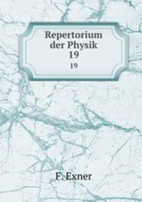 Repertorium der Physik. 19