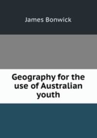 Geography for the use of Australian youth