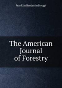 The American Journal of Forestry