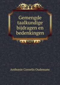 Gemengde taalkundige bijdragen en bedenkingen