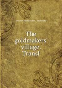 The goldmakers` village. Transl
