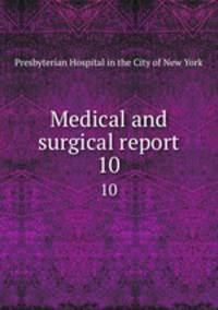 Medical and surgical report. 10