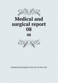 Medical and surgical report. 08