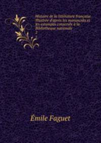 Histoire de la litterature francaise. Illustree d