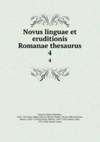 Novus linguae et eruditionis Romanae thesaurus. 4