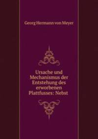 Studien uber den Mechanismus des Fusses in normalen und abnormen Verhaltnissen