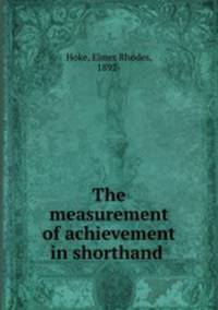 The measurement of achievement in shorthand