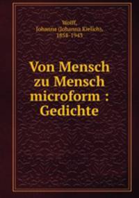 Von Mensch zu Mensch microform : Gedichte