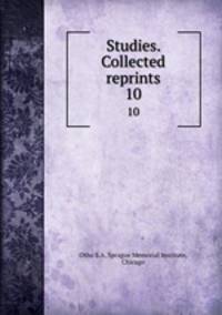 Studies. Collected reprints. 10