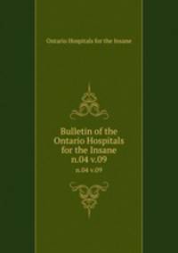 Bulletin of the Ontario Hospitals for the Insane. n.04 v.09