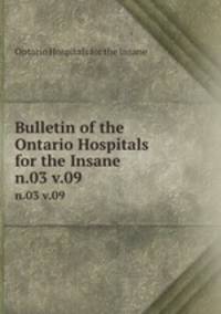 Bulletin of the Ontario Hospitals for the Insane. n.03 v.09