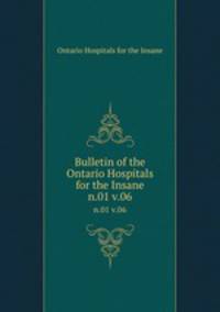 Bulletin of the Ontario Hospitals for the Insane. n.01 v.06