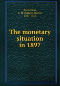 The monetary situation in 1897