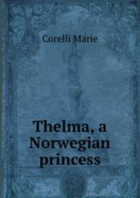 Thelma, a Norwegian princess