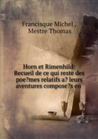 Recueil de ce qui reste des poemes relatifs a leurs aventures composes en francois, en anglois et en ecossois