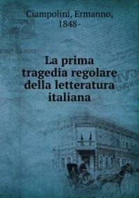 La prima tragedia regolare della letteratura italiana