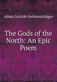 The Gods of the North: An Epic Poem