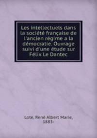 Les intellectuels dans la societe francaise de l