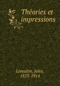 Theories et impressions