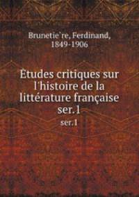 tudes critiques sur l`histoire de la littrature franaise. ser.1