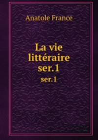 La vie littraire. ser.1