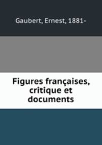 Figures francaises, critique et documents