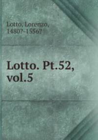 Lotto. Pt.52, vol.5