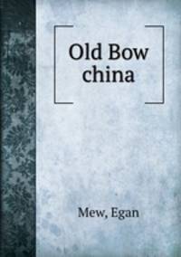 Old Bow china