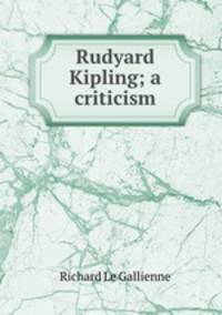 Rudyard Kipling; a criticism