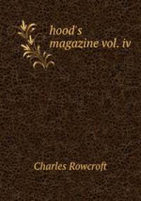 hood`s magazine vol. iv.