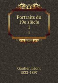 Portraits du 19e sicle. 1