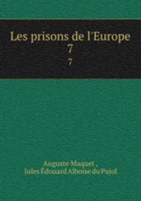 Les prisons de l`Europe. 7