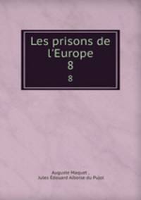Les prisons de l`Europe. 8